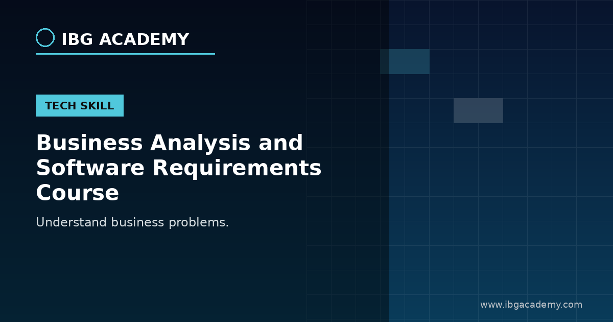Business Analysis and Software Requirements Course