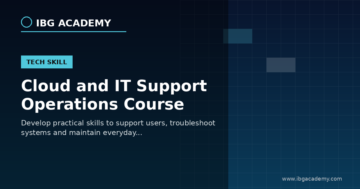 Cloud and IT Support Operations Course
