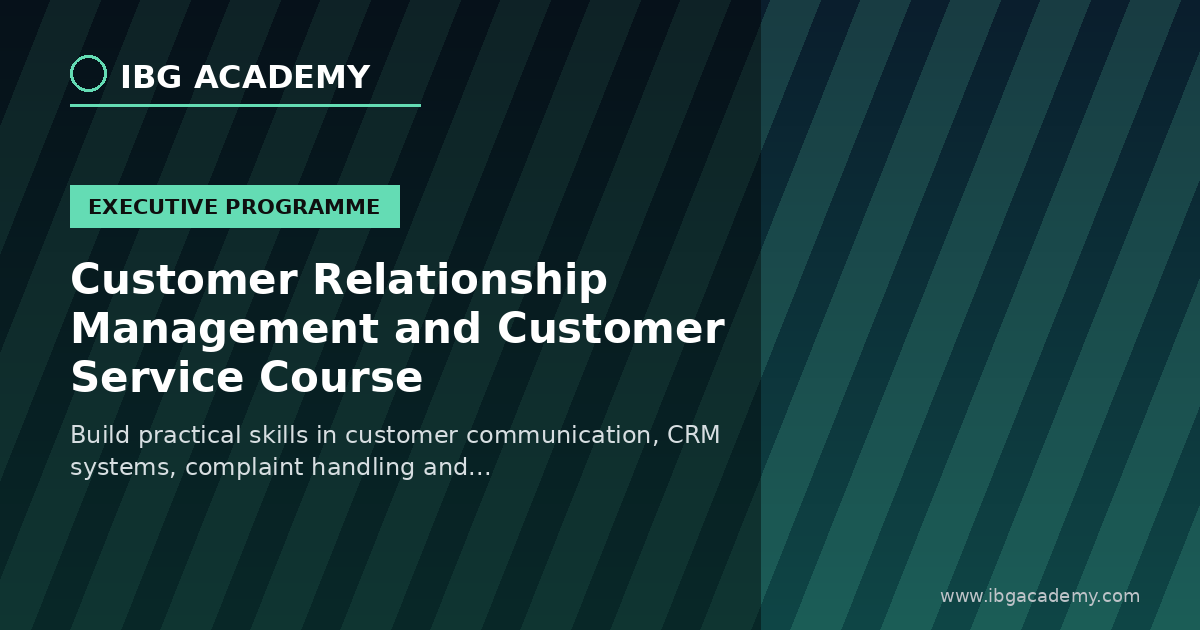 Customer Relationship Management and Customer Service Course