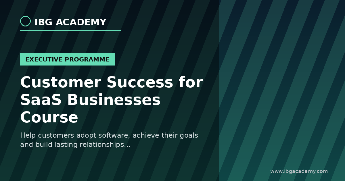 Customer Success for SaaS Businesses Course