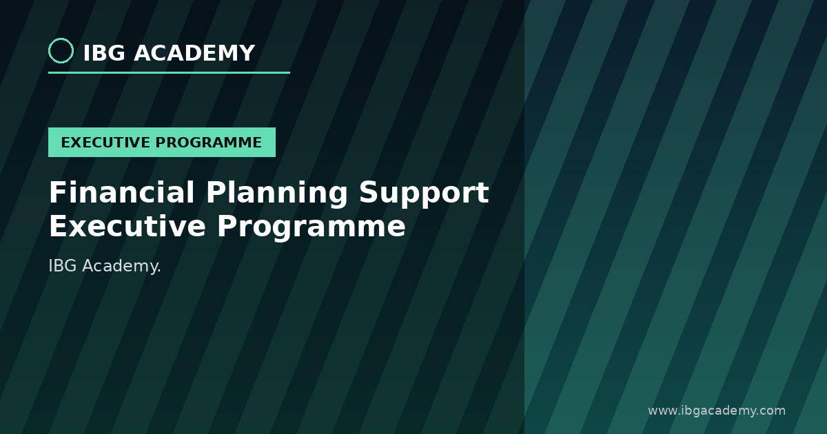 Financial Planning Support Executive Programme