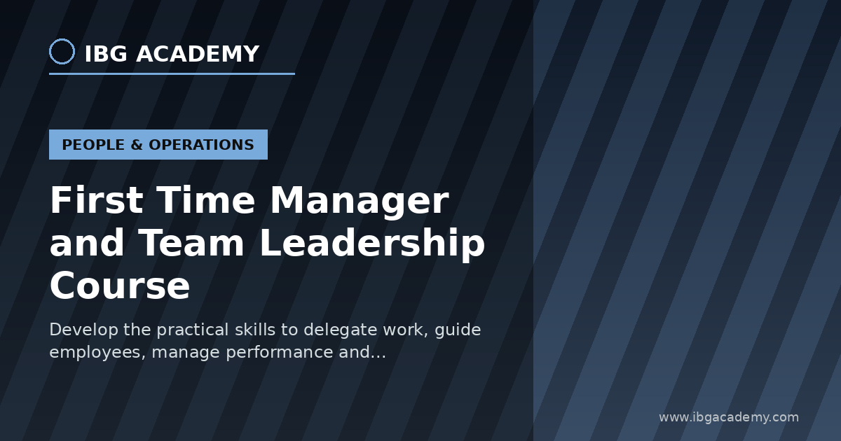 First Time Manager and Team Leadership Course