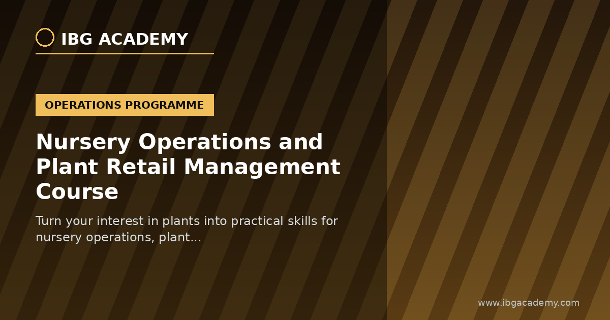 Nursery Operations and Plant Retail Management Course
